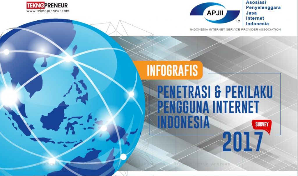 Hasil Survey APJII 2017 Tentang Pengguna Internet di Indonesia